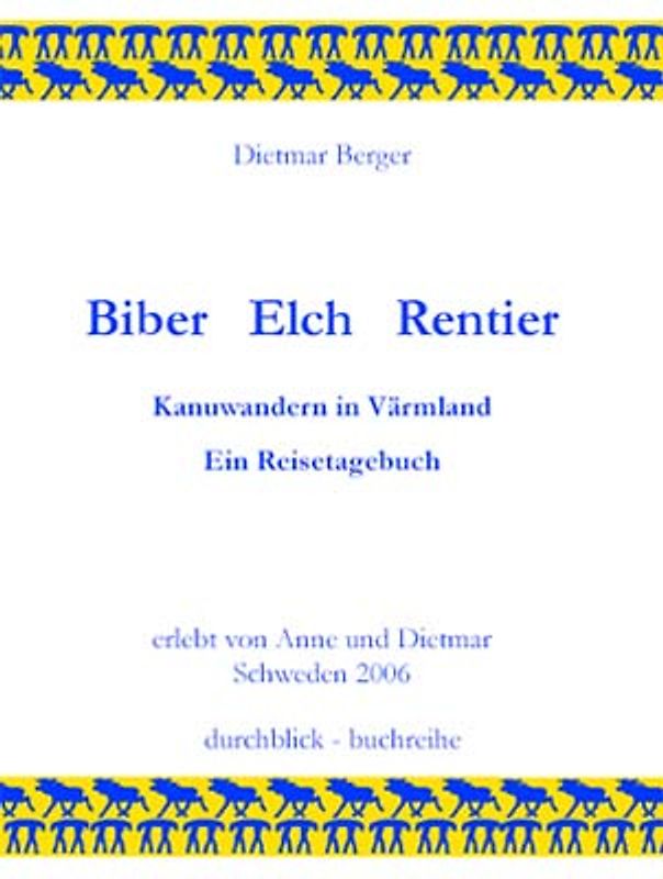 Biber -  Elch -  Rentier