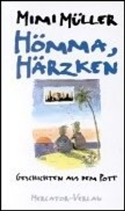 Hömma Härzken. Geschichten aus dem Pott