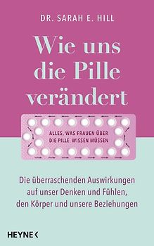 Wie uns die Pille verändert