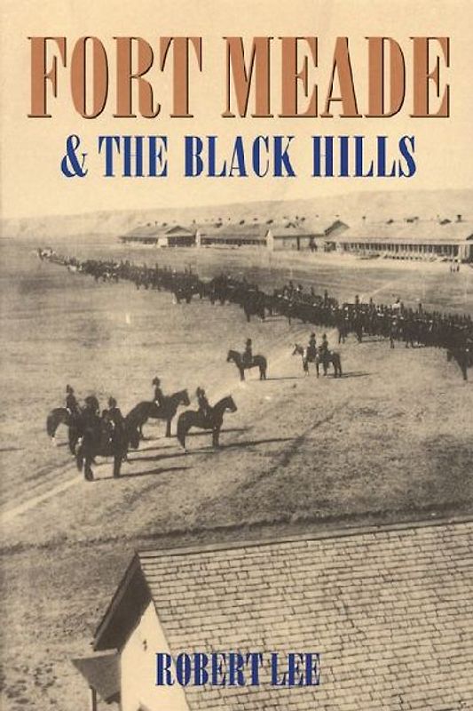 Fort Meade and the Black Hills