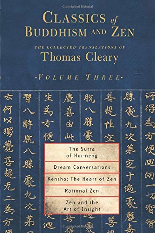 Classics of Buddhism and Zen, Volume 3: The Collected Translations of Thomas Cleary - Thomas Cleary