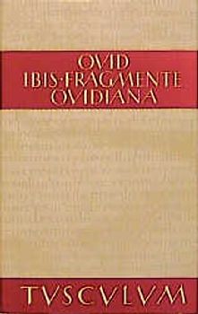 Ibis / Fragmente / Ovidiana. Lateinisch / Deutsch