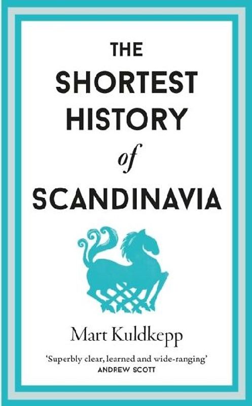 The Shortest History of Scandinavia