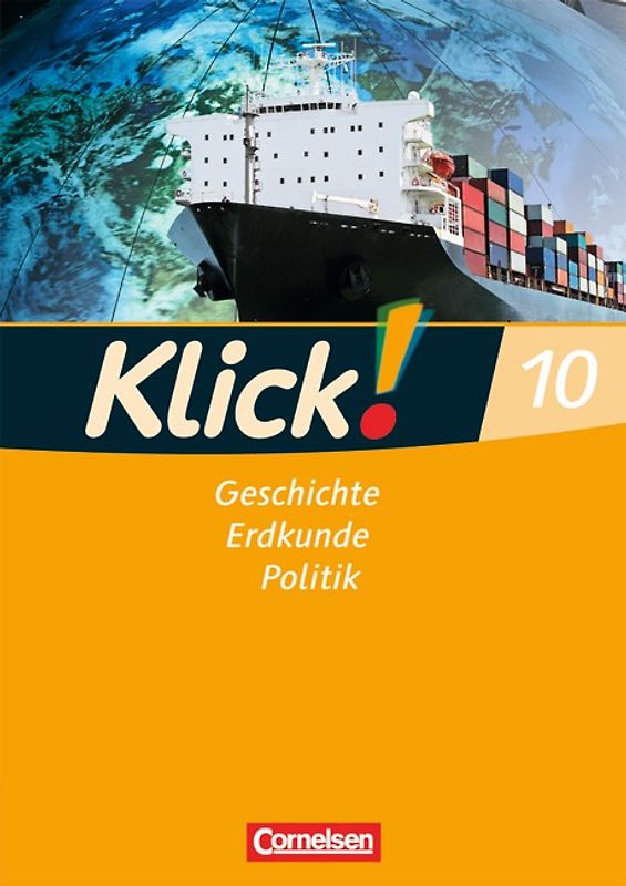 Klick! Geschichte, Erdkunde, Politik - Westliche Bundesländer - Ausgabe ab 2007 - 10. Schuljahr