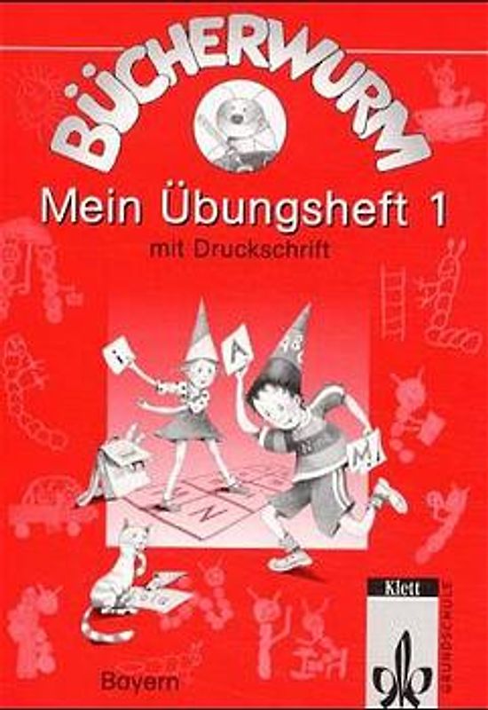 Bücherwurm - Ausgabe für Bayern / Meine Fibel. Mein Übungsheft 1