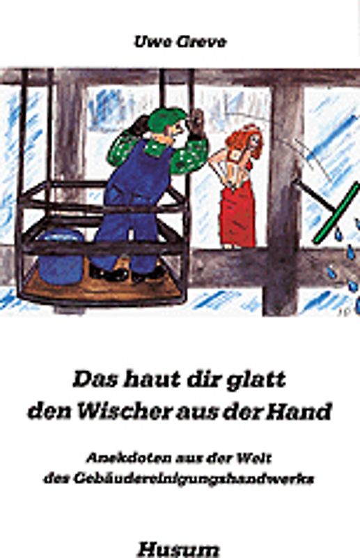 Das haut dir glatt den Wischer aus der Hand