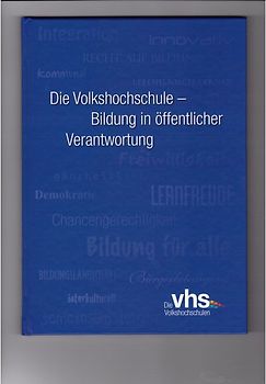 Die Volkshochschule - Bildung in öffentlicher Verantwortung