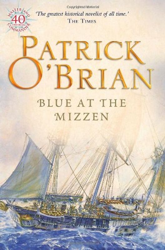 Blue at the Mizzen. - Patrick O'Brian