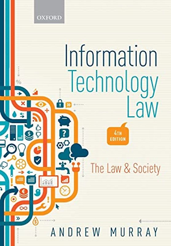 Information Technology Law: The Law & Society: The Law and Society