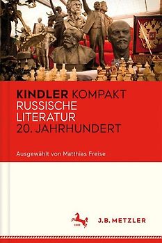 Kindler Kompakt: Russische Literatur 20. Jahrhundert