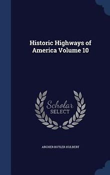 Historic Highways of America Volume 10