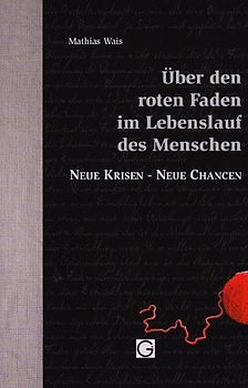 Über den roten Faden im Lebenslauf des Menschen