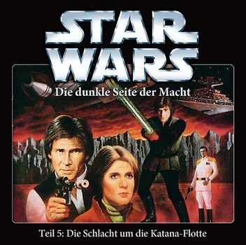 Star Wars - Die Dunkle Seite der Macht - Teil 5: Die Schlacht um die Katana Flotte