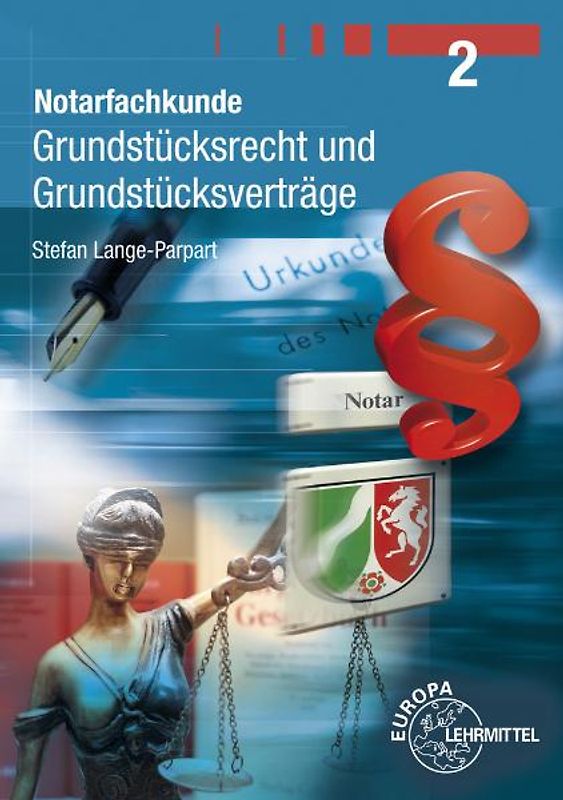 Notarfachkunde - Grundstücksrecht und Grundstücksverträge