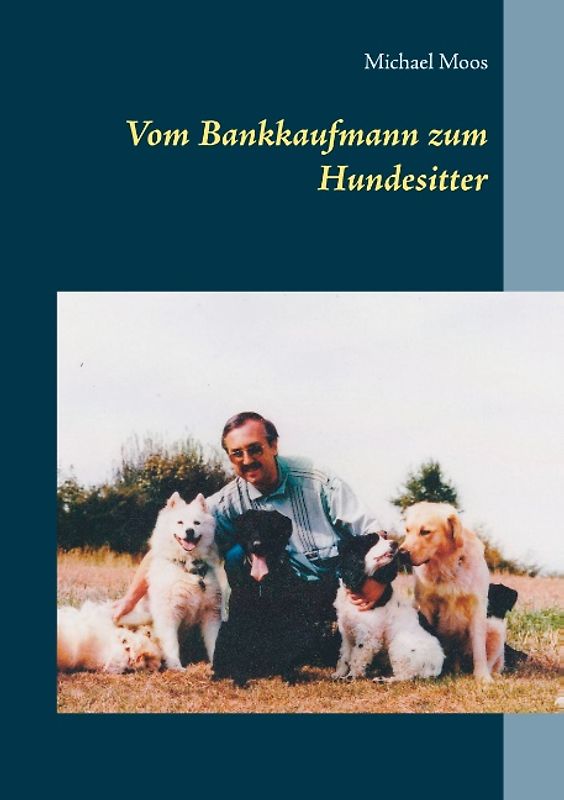 Vom Bankkaufmann zum Hundesitter