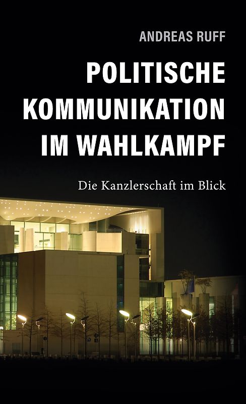 Politische Kommunikation im Wahlkampf