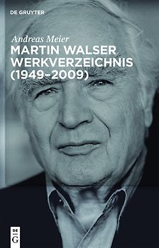 Martin Walser Werkverzeichnis (1949-2009)