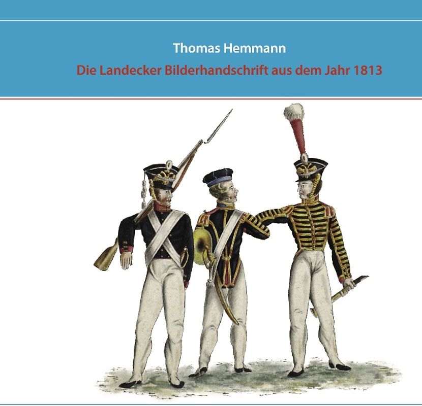 Die Landecker Bilderhandschrift aus dem Jahr 1813