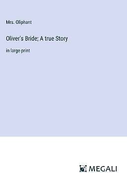 Oliver's Bride; A true Story