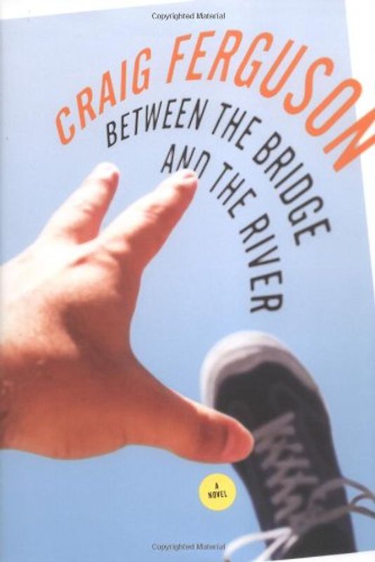 Between the Bridge and the River: A Novel