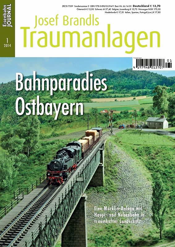 Bahnparadiese Ostbayern. Eisenbahn Journal Josef Brandls Traumanlagen 1/2014