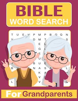 Extra Large Print Bible Word Search For Grandparents: 100 Brain Games Word Search Puzzles For Seniors Biblical Themes | Stress Relieving Words Of Jesus To Enjoy