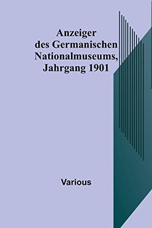 Anzeiger des Germanischen Nationalmuseums, Jahrgang 1901