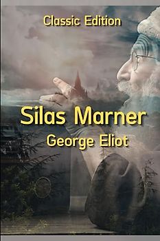Silas Marner: With Original Illustrations