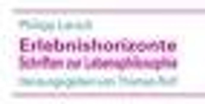 Erlebnishorizonte: Schriften zur Lebensphilosophie