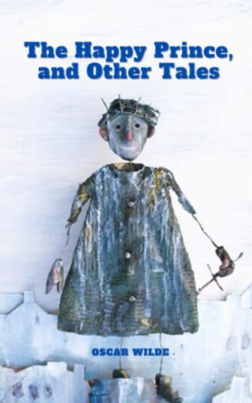The Happy Prince, and Other Tales