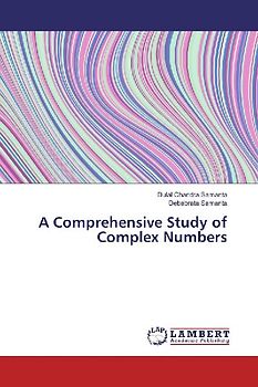 A Comprehensive Study of Complex Numbers