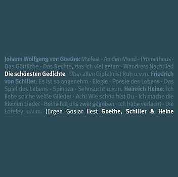 Jürgen Goslar - Die Schönsten Gedichte-Goethe,Schiller,Heine