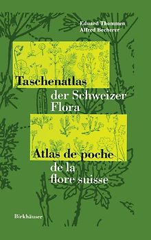 Taschenatlas der Schweizer Flora Atlas de poche de la flore suisse