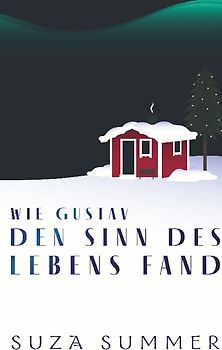Wie Gustav den Sinn des Lebens fand