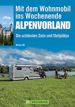 Mit dem Wohnmobil ins Wochenende Alpenvorland