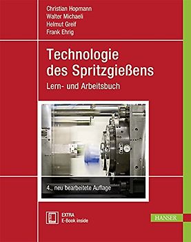 Technologie des Spritzgießens: Lern- und Arbeitsbuch