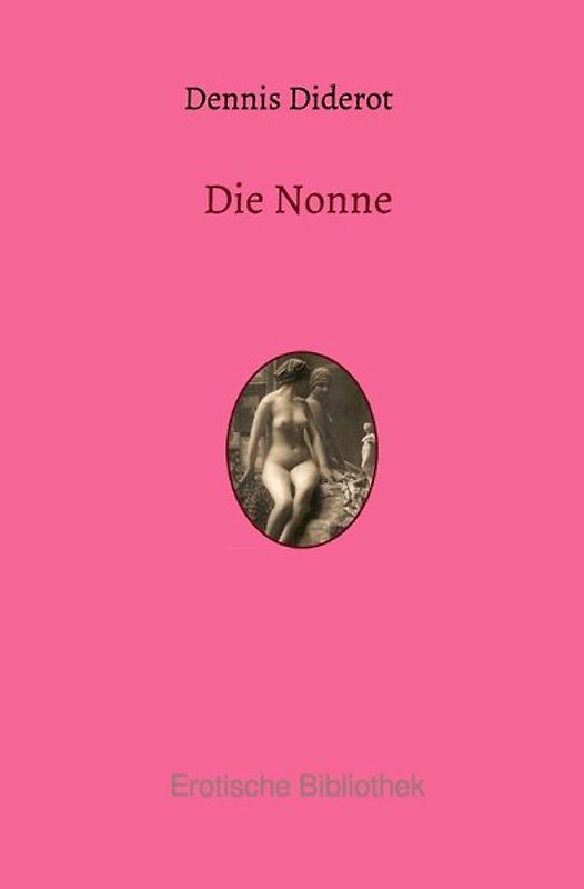 Erotische Bibliothek / Die Nonne