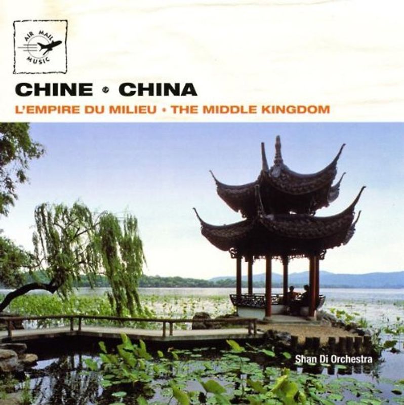 Shan di Orchestra - China-the Middle Kingdom