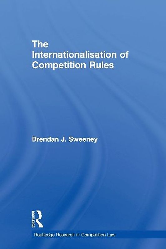The Internationalisation of Competition Rules