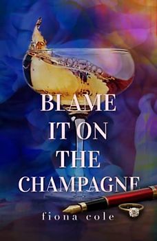Blame it on the Champagne: Special Edition
