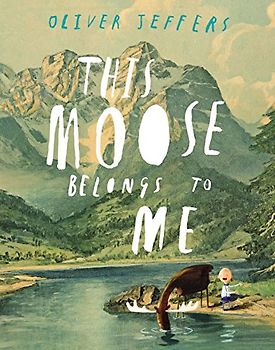 This Moose Belongs to Me - Jeffers, Oliver