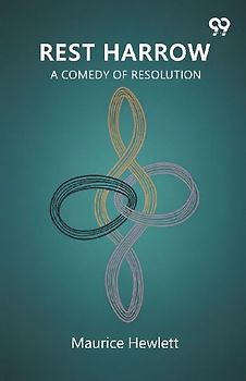 Rest Harrow A Comedy Of Resolution