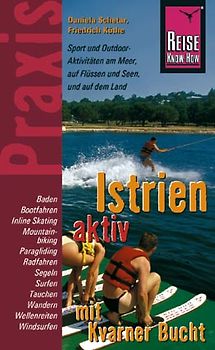 Reise Know-How Praxis: Istrien aktiv