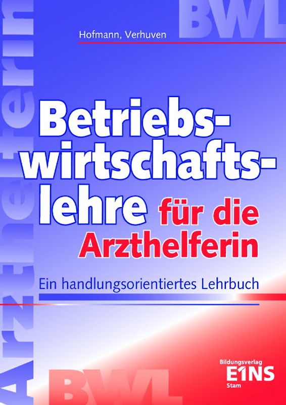 Betriebswirtschaftslehre für die Arzthelferin