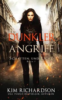 Dunkler Angriff (Schatten und Licht, Band 7)
