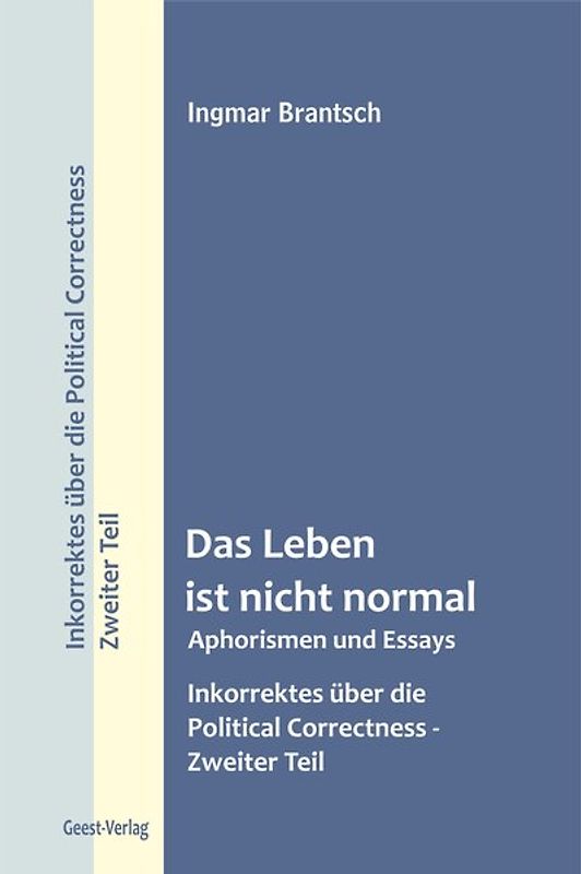 Das Leben ist nicht normal