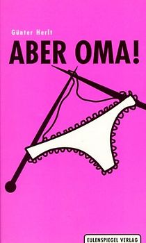 Aber Oma!. Geschichten