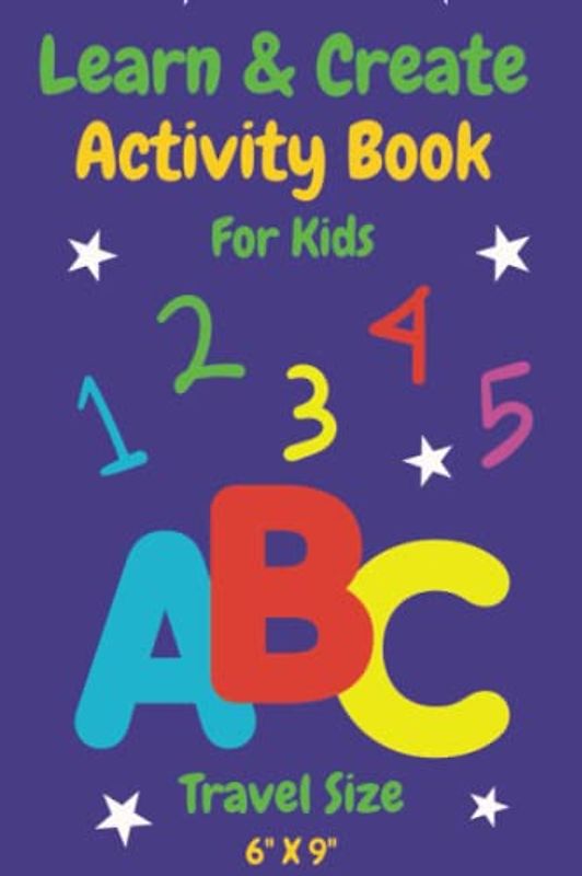 Learn and Create Activity Book: for Children aged 3-7 years (Learn and Create Activity Books, Band 1)