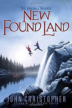 New Found Land (Volume 2) (The Fireball Trilogy, Band 2)