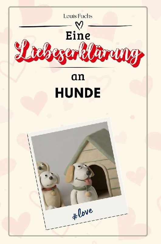 Eine Liebeserklärung an Hunde